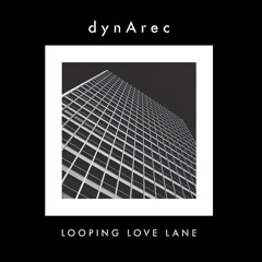 [Preview] dynArec - Looping Love Lane