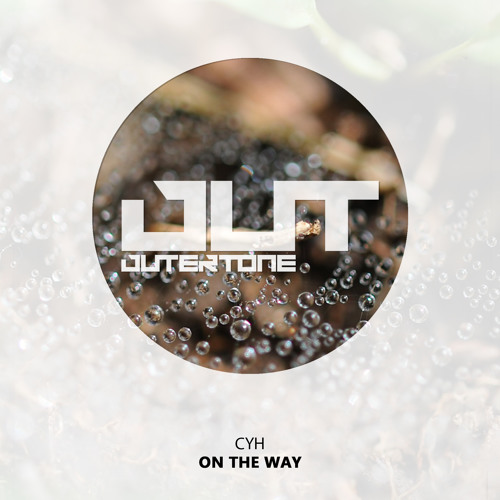 CYH - On The Way (Outertone Free Release)