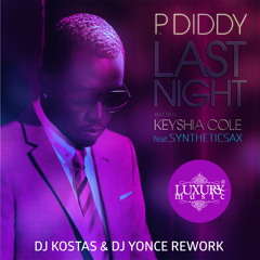 P.Diddy Ft. Keyshia Cole Feat. Syntheticsax - Last Night (DJ Kostas & DJ Yonce Rework)
