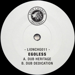 EGOLESS - Dub Heritage / Dub Dedication (LIONCHG011) [FKOF Promo]
