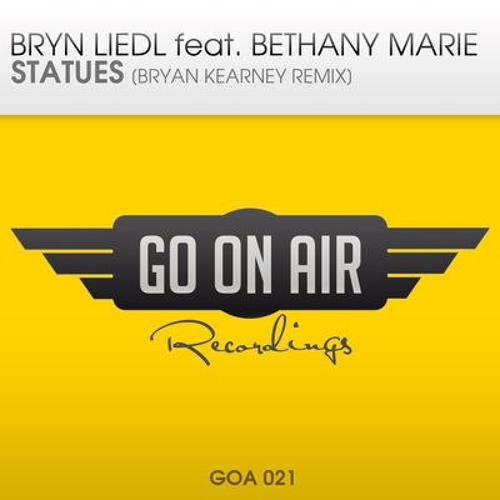 Bryn Liedl feat. Bethany Marie - Statues (Bryan Kearney Remix)