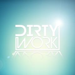 Dirty Work - Nothing Wrong (Original Mix)
