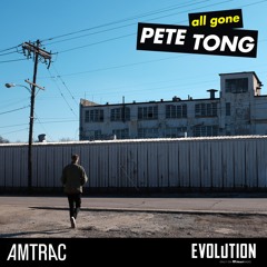 ALL GONE PETE TONG - Evolution Guest Mix