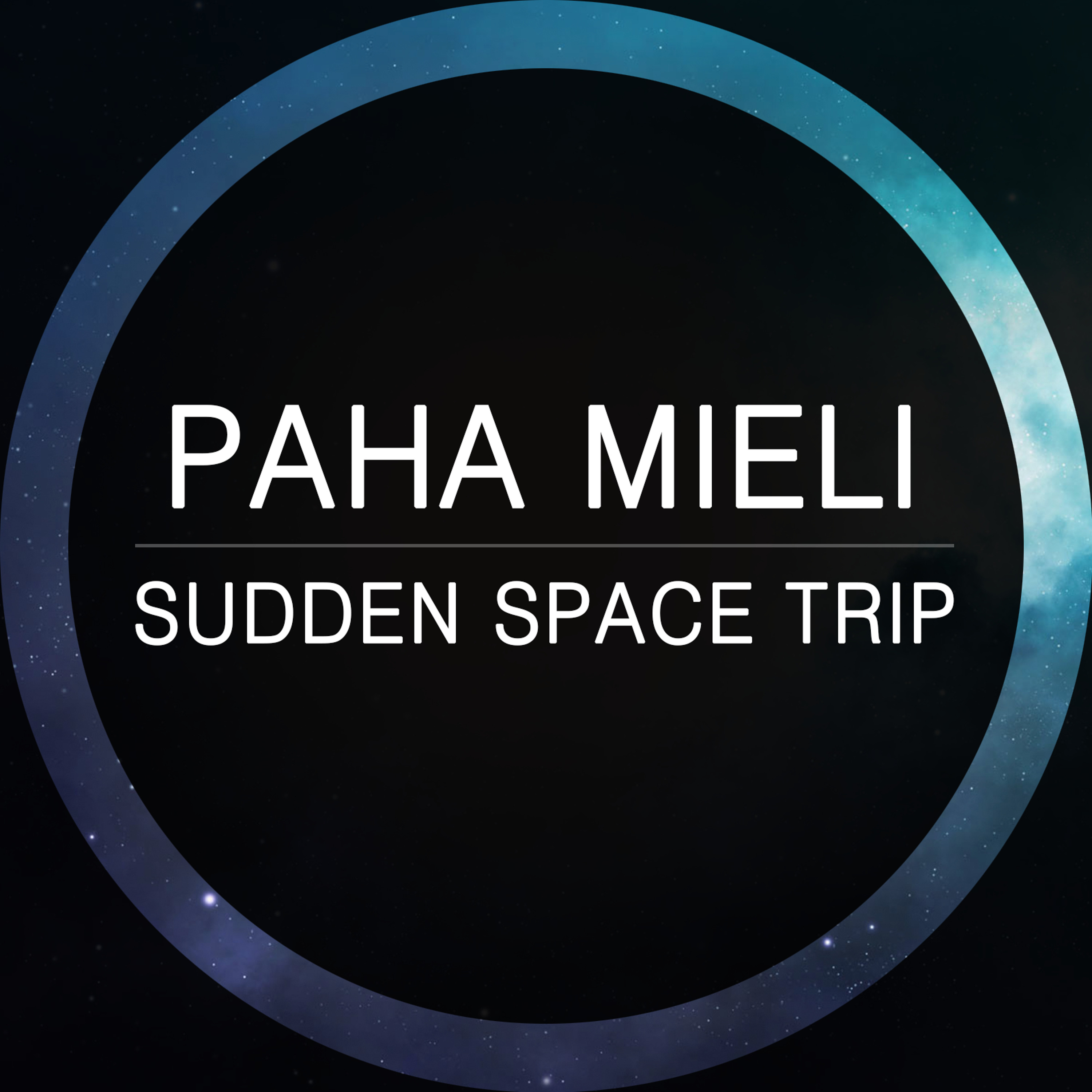 Sudden Space Trip