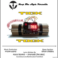 Tick Tock Produced  By Frank Ward Feat Shanade Kaza Blanka + Ethan Shipley