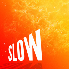 Slow ft. Cheney