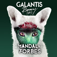 Galantis - Runaway (U&I) (Mandal & Forbes Bootleg) Free Download