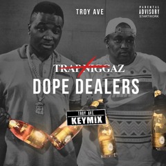 Troy Ave Dope Dealers / Trap Niggaz Future Remix (Dirty)