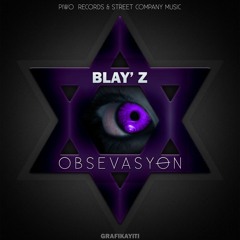 Obsèvasyon- Blay'Z