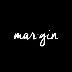 mar·gin (raw/draft)