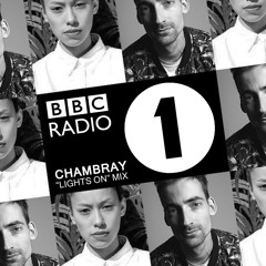 Chambray "Lights On" Mix - BBC Radio 1