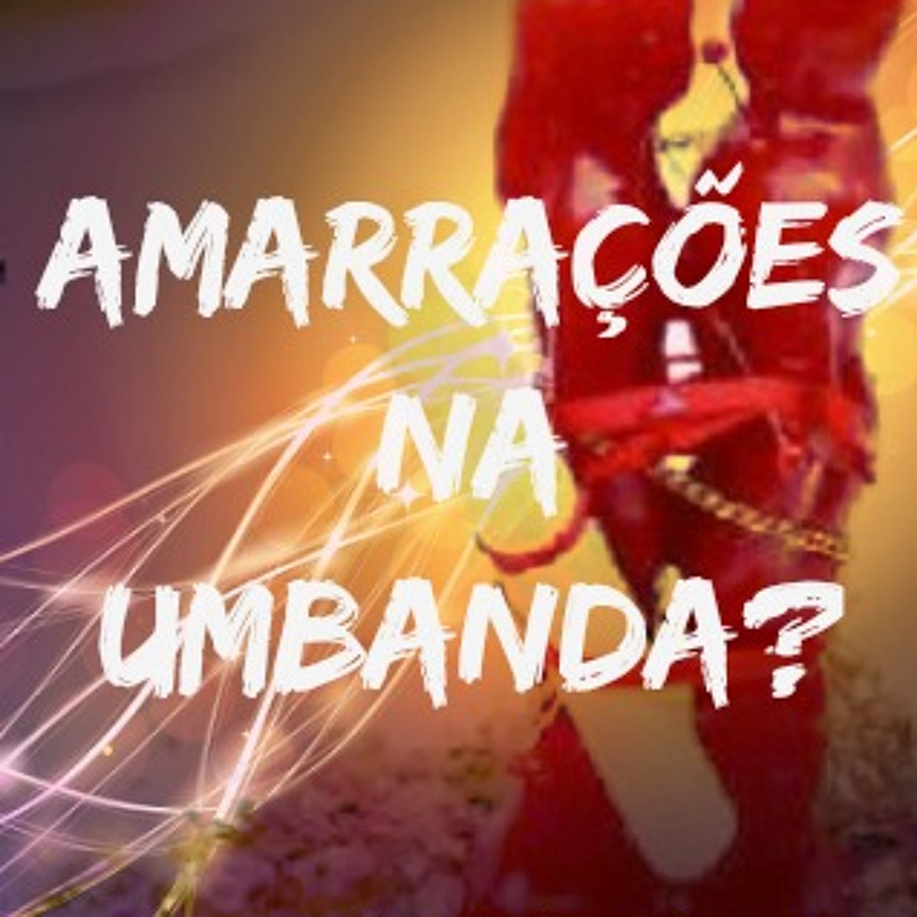 Amarrações na Umbanda episode artwork