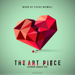 Fistaz Mixwell Presents: The Art Piece, Artwork No [002]