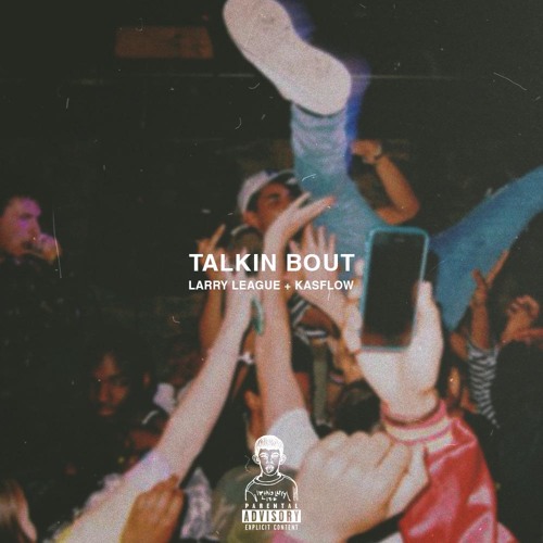 TALKIN BOUT (feat. Larry League)