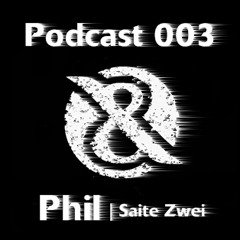 T&N Podcast 003 - Phil (Saite Zwei)