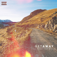Get Away Ft. D Paine
