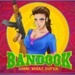 Bandook by Some What Super