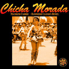 Maurizio Fabbri - Chicha Morado (Hammond Classics Remix) (Preview)
