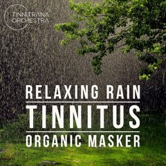 Relaxing Rain Tinnitus Organic Masker - Album Preview