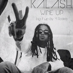 KALASH - WINE UP ( Big It Up Riddim ) 2015