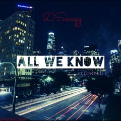 D. Swagg- All We Know ft Londyn