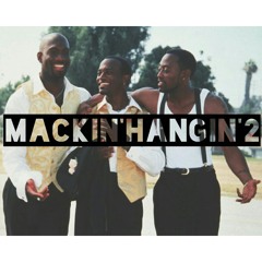 Mackin' Hangin' 2