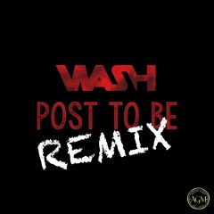 Wash - Post To Be Remix