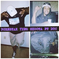 PORNSTAR YUNGSHOOTA FT DOC