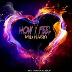 AhmidNasir-How I Feel