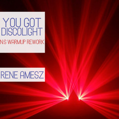 Rene Amesz - You Got Discolight (N:S Warmup Rework)