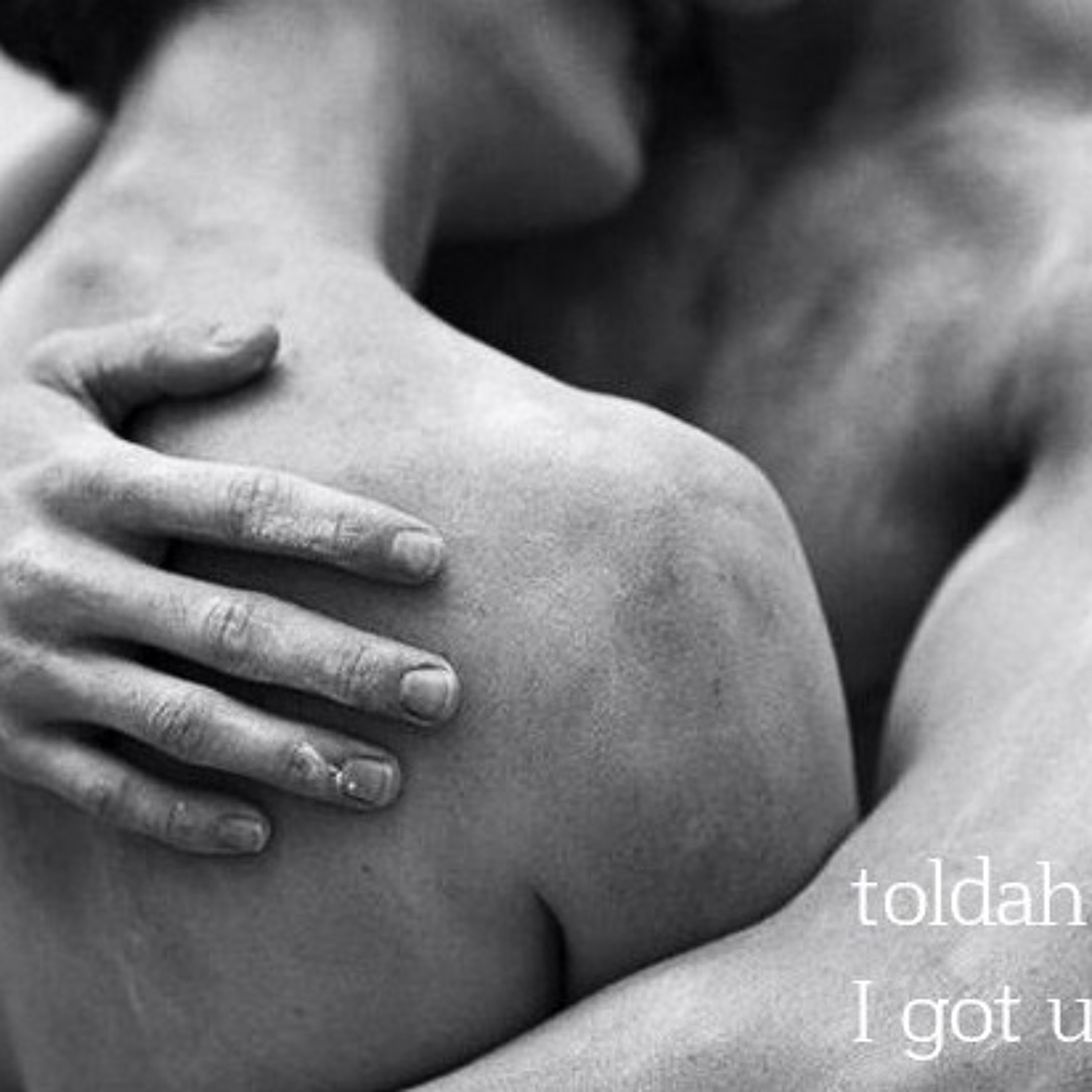 TOLDAh - I Got U episode artwork