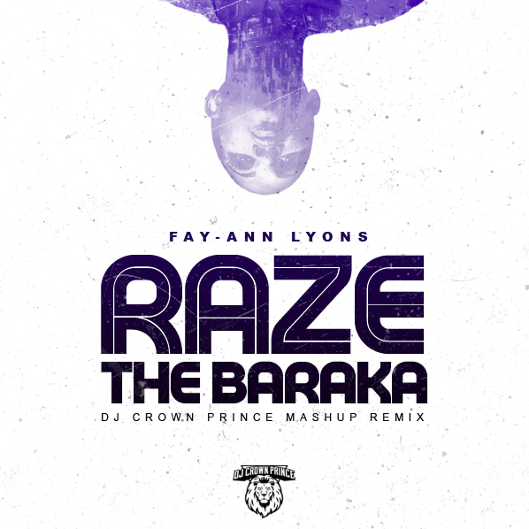 Stream RAZE THE BARAKA (DJ CROWN PRINCE REMIX) by Dj Crown Prince ...