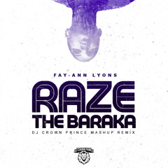 RAZE THE BARAKA (DJ CROWN PRINCE REMIX)