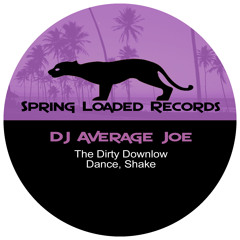DJ Average Joe - The Dirty Downlow (Preview)