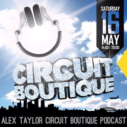 Alex Taylor Circuit Boutique Podcast