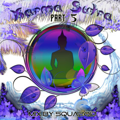 Karma Sutra Part 5 - Mix By Squazoid