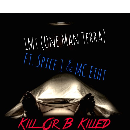 1Mt Ft. (Spice 1 & Mc Eiht) -Kill Or B Killed **Produced By Ear2TheBeat**