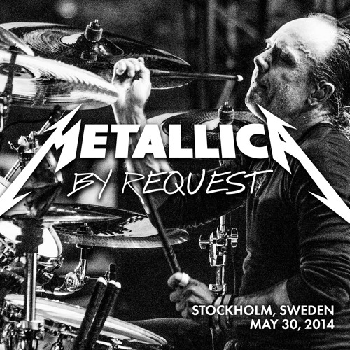 Stream Nothing Else Matters (Live - May 30, 2014 - Stockholm, Sweden) by  Metallica | Listen online for free on SoundCloud