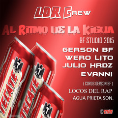 Al Ritmo De La Kigua - Gerson BF ft Wero Lito-Julio Hrdz & Evanni 2015 ( Gerson BF COROS ) LDR CREW