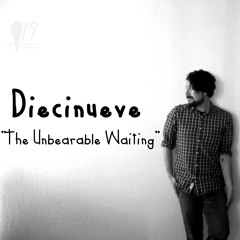 The Unbearable Waiting