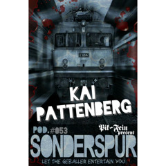 KAI PATTENBERG @ SONDERSPUR ⎮ POD.#053 - FRANKFURT  ⎮ 22.05.15 -