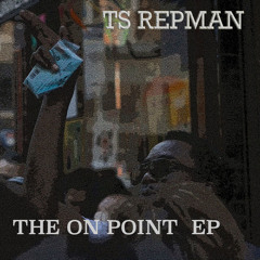 TS REPMAN - THE On Point EP - 01 FOR MY DJ's (CRANK IT!)