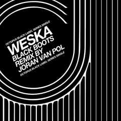 Weska - Black Boots (Joran van Pol remix)