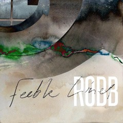 ROBB - Feeble Lines
