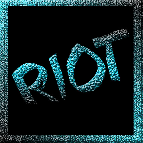 RIOT ( FREE DL In Description  )