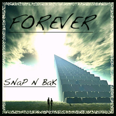 SNaP N BaK - Forever (Original Mix)[Free Download]