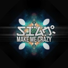 Sian Area - Make Me Crazy (Original Mix)