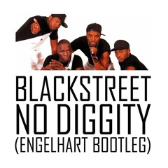 Blackstreet - No Diggity (ENGELHART Bootleg)  ***FREE DOWNLOAD***