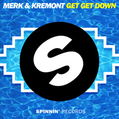 Merk & Kremont - Get Get Down (Original Mix)