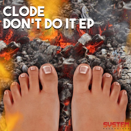 Clode - Don't Do It (Original Mix) System Recs